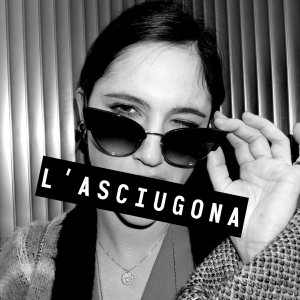 L'asciugona podcast cover copertina Ludovica comello