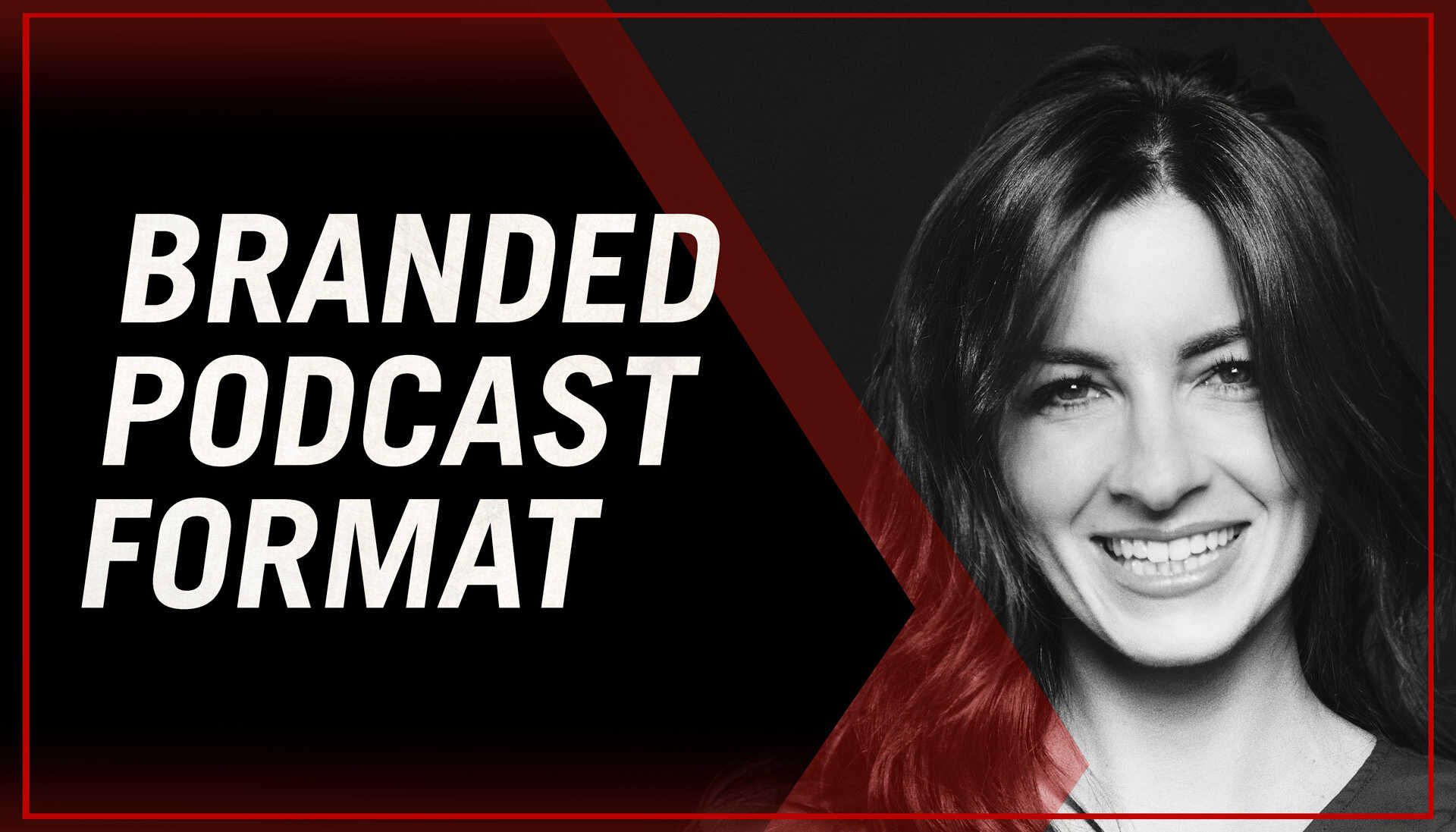 branded podcast format