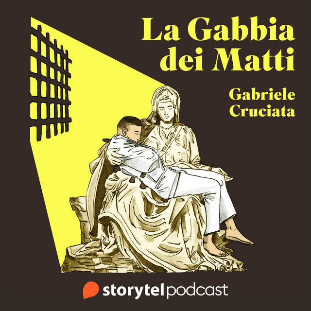 La gabbia dei matti gabriele cruciata rossella pivanti storytel original