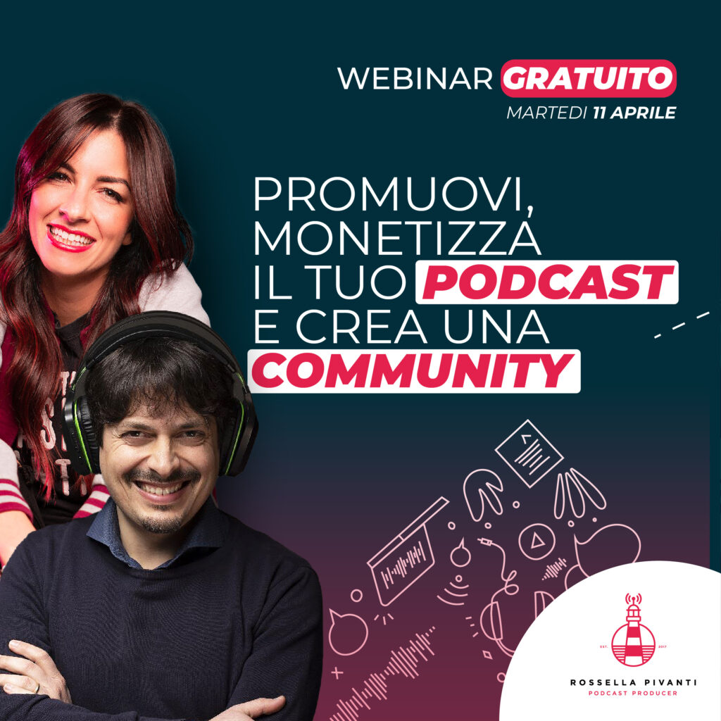 Come promuovere, monetizzare e creare la community del podcast