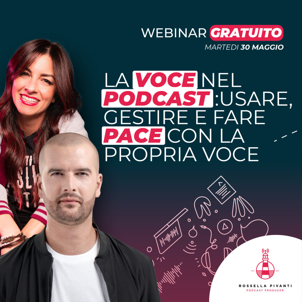 La voce nel podcast - Webinar live gratuito con Mario Moroni e Rossella Pivanti