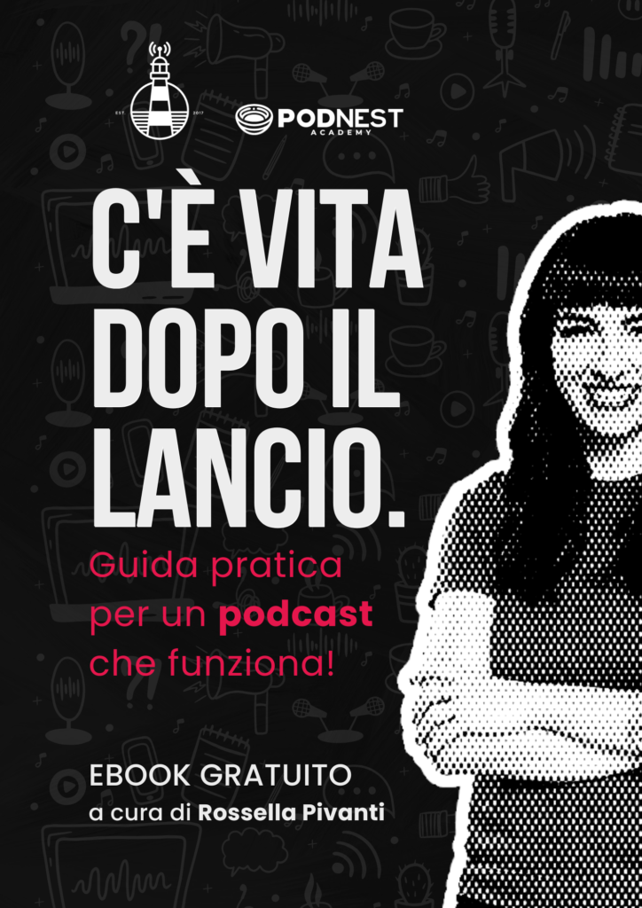 Ebook guida gratuita Vita dopo il lancio del podcast Rossella Pivanti